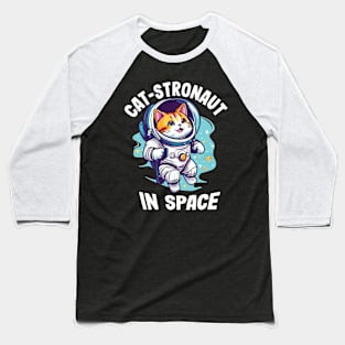 Cat-Stronaut In Space - For Cat and Space Fans Baseball T-Shirt